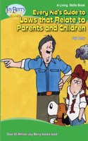 Every Kid's Guide to Laws that Relate to Parents and Children