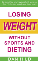 Losing weight without sports and dieting