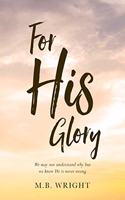 For His Glory