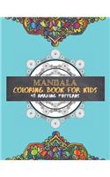 Mandala Coloring Book For Kids 48 amazing patterns: Book "8.5x11" with Easy, and Relaxing for Boys and Girls