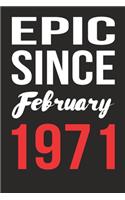 Epic Since February 1971 Journal keepsake Gift, a birthday journal to remember dates
