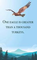 One eagle is greater than... - blank lined notebook - journal - Eagle quote (6x9 inches) with 100 Pages