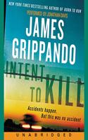 Intent to Kill: A Novel of Suspense