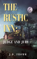 Rustic Inn: Judge and Jury