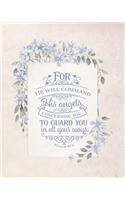 Prayer Journal - For He Will Command His Angels Concerning You To Guard You in All Your Ways