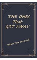 The Ones That Got Away: 6x9 120 Page Journal For Writting Down Your Best Catch, diary, notebook, Journal retro design.