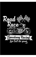 Road race speedway racing