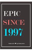 Epic Since 1997 Notebook Birthday Gift
