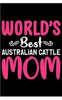 World's Best Australian Cattle Mom