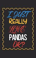 I Just Really love Pandas Ok?