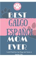 Best Galgo Español Mom Ever Notebook Gift: Lined Notebook / Journal Gift, 120 Pages, 6x9, Soft Cover, Matte Finish