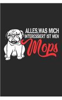 Alles Was Mich Interessiert Ist Mein Mops: Notizbuch/Tagebuch/Aufgabenheft/120 Seiten/Karierte Seiten,6x9 Zoll