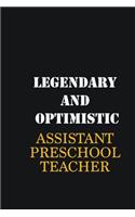 Legendary and Optimistic Assistant Preschool Teacher: Writing careers journals and notebook. A way towards enhancement