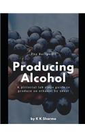 The Recipe Of Producing Alcohol