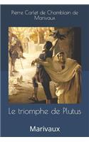 Le triomphe de Plutus: Marivaux