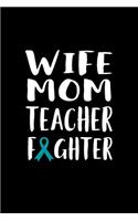Wife Mom Teacher Fighter
