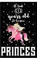 It took 7 years old to become PRINCES: A awesome birthday gift for kids. Inspirational & Memorable birthday gift for kids. Draw & Write with unicorn inside journal notebook is the adorabl