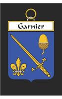 Garnier: Garnier Coat of Arms and Family Crest Notebook Journal (6 x 9 - 100 pages)