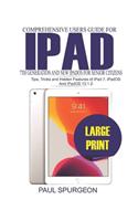 Comprehensive Users Guide for iPad 7th Generation and New iPadOS for Senior Citizens: Tips, Tricks and Hidden features of iPad 7, iPadOS and iPad 13.1.2