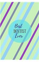Best Dentist Ever Journal