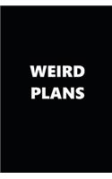 2020 Weekly Planner Funny Humorous Weird Plans 134 Pages: 2020 Planners Calendars Organizers Datebooks Appointment Books Agendas