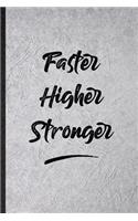 Faster Higher Stronger