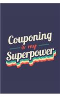 Couponing Is My Superpower: A 6x9 Inch Softcover Diary Notebook With 110 Blank Lined Pages. Funny Vintage Couponing Journal to write in. Couponing Gift and SuperPower Retro Des