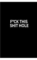 Fuck This Shithole