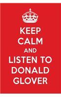 Keep Calm and Listen to Donald Glover: Donald Glover Designer Notebook