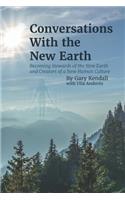 Conversations with the New Earth: Becoming Stewards of the New Earth and Creators of a New Human Culture