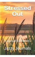 Stressed Out: A Journal for Parents