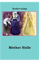 Mother Holle (Illustrated)