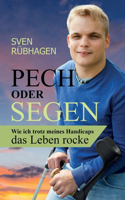 Pech oder Segen