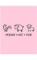 Friends Not Food