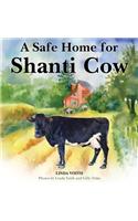 Safe Home for Shanti Cow