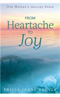 From Heartache to Joy