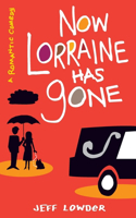 Now Lorraine Has Gone