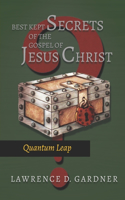 Best Kept Secrets of The Gospel of Jesus Christ