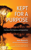 Kept for a Purpose