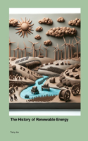 History of Renewable Energy