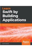 Learn Swift by Building Applications