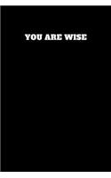 You Are Wise: Unruled Notebook(105 Let the Book Say)