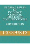 Federal Rules of Evidence Criminal Procedure Civil Procedure 2019 Edition