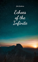 Echoes of the Infinite