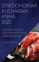 Stredomorská Kuchárska Kniha 2022