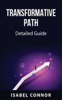 Transformative path: Detailed guide