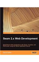 Seam 2.x Web Development: Build Robust Web Applications With Seam, Facelets, and Richfaces, Using the Jboss Application Server