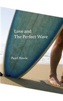 Love and The Perfect Wave