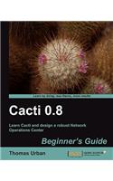 Cacti 0.8 Beginner's Guide