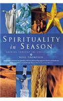 Spirituality in Season: Growing Through the Christian Year(English)